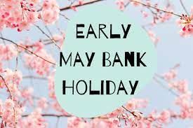 Early May Bank Holiday